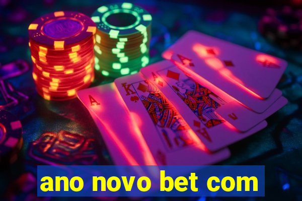 ano novo bet com